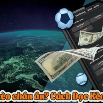 Tỷ lệ kèo bóng đá châu Âu là gì? Cách hiểu và theo dõi hiệu quả cho người hâm mộ
