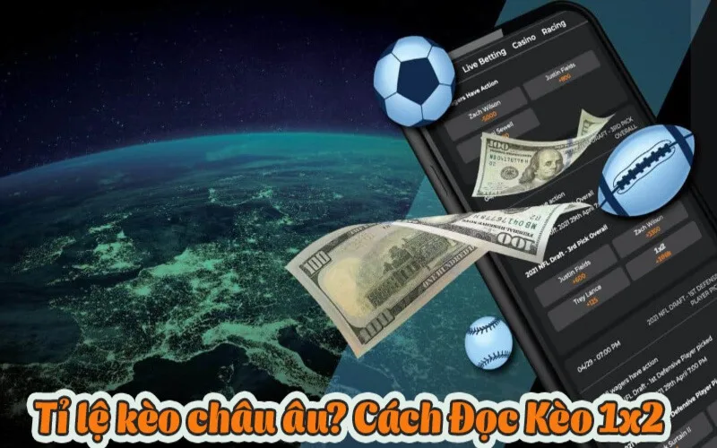 Tỷ lệ kèo bóng đá châu Âu là gì? Cách hiểu và theo dõi hiệu quả cho người hâm mộ