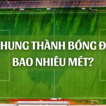 Khung thành bóng đá dài bao nhiêu? Giải đáp chi tiết theo tiêu chuẩn quốc tế