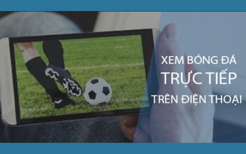 Gợi ý 7 ứng dụng xem bóng đá tốt nhất trên Android